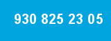 930 825 23 05 930 825 23 05